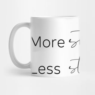 More Stretches, Less Stresses Mug